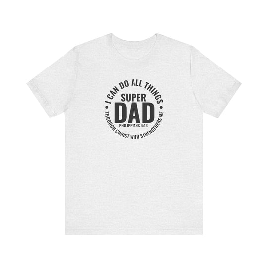 A Super Dad Tee, white shirt with black text, close-up logo detail. Unisex jersey tee, 100% cotton, ribbed knit collar, tear-away label, retail fit. Soft, quality print for a beloved favorite.