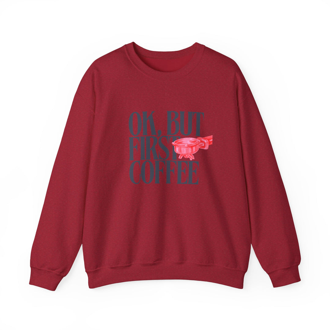 Unisex heavy blend crewneck sweatshirt titled Ok But First Coffee Crew, showcasing a classic fit with ribbed collar, made from a polyester-cotton blend.