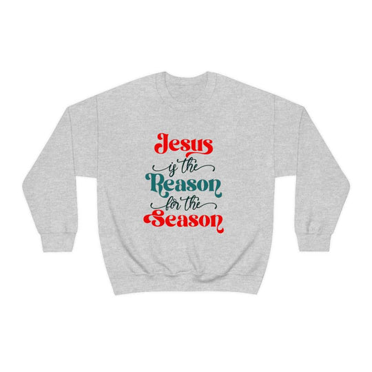 Jesus is the Reason for the Season Crewneck 13387291594727905712 44 Sweatshirt Worlds Worst Tees