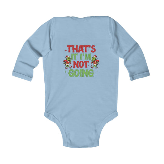 I'm Not Going Long Sleeve Onesie