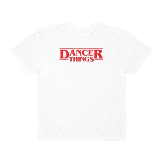 DANCER THINGS 10995854512215181053 24 T-Shirt Worlds Worst Tees