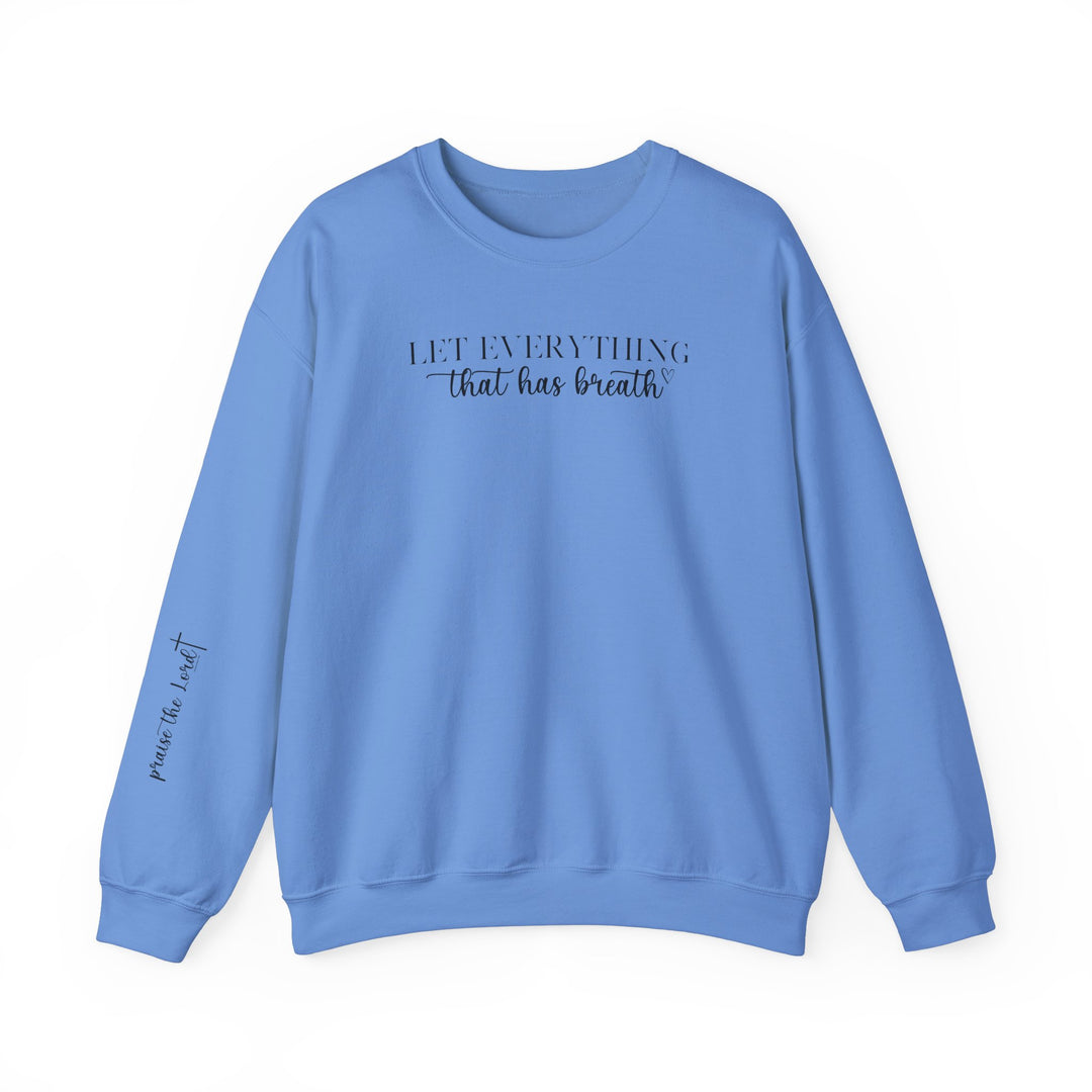 Unisex Let Everything That Has Breath Praise the Lord Crew sweatshirt, medium-heavy blend of cotton and polyester, ribbed knit collar, classic fit, double-needle stitching for durability, tear-away label, ethically grown US cotton.