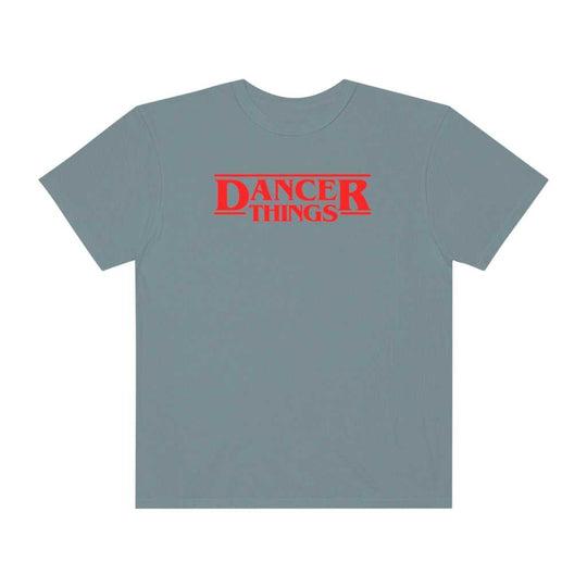 DANCER THINGS 10995854512215181053 24 T-Shirt Worlds Worst Tees