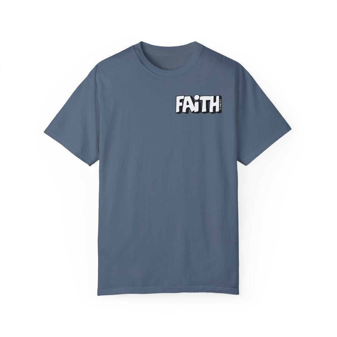 Relaxed fit Walk By Faith Not By Sight Tee, a blue t-shirt with white text. 100% ring-spun cotton, garment-dyed for coziness. Durable double-needle stitching, no side-seams for shape retention.