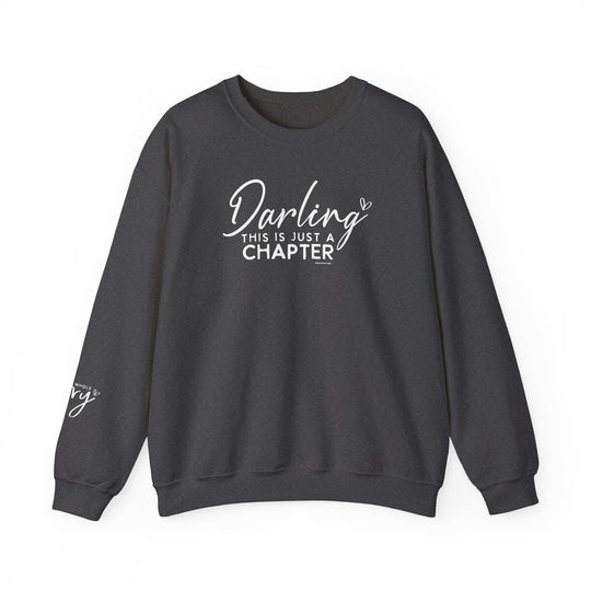 Unisex heavy blend crewneck sweatshirt, This Is Just a Chapter Crew, medium-heavy fabric, ribbed knit collar, double-needle stitching, tear-away label, ethically grown US cotton. Ideal for colder months.