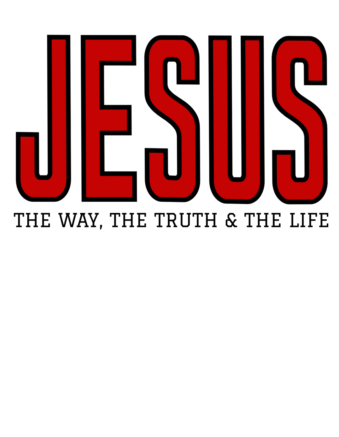 Jesus the Way, the Truth, the Life Kids Tee featuring 'JESUS' in bold red on black, highlighting a durable, soft cotton tee perfect for everyday wear.