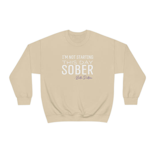 I'm Not Starting This Day Sober Crewneck 32757694167220781152 44 Sweatshirt Worlds Worst Tees