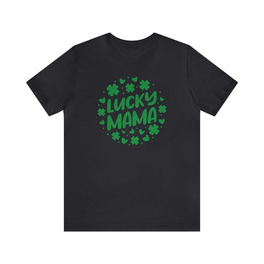 Lucky Mama Tee 25205334125570122931 26 T-Shirt Worlds Worst Tees