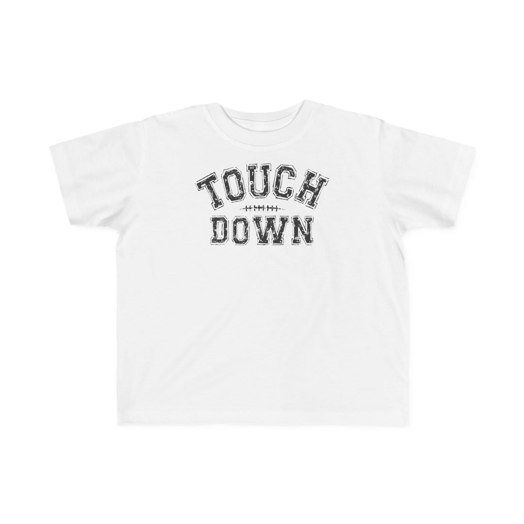 Touch Down Toddler Tee 96131803818538641510 18 Kids clothes Worlds Worst Tees