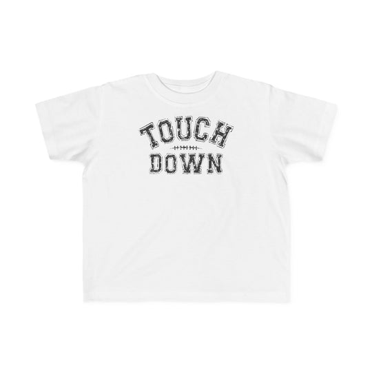 Touch Down Toddler Tee 96131803818538641510 18 Kids clothes Worlds Worst Tees