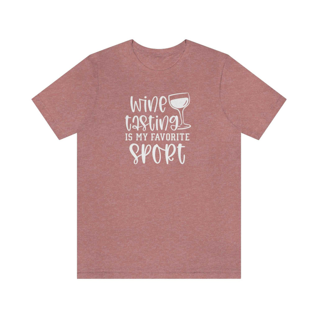 Unisex Wine My Favorite Sport Tee: Red shirt with white text, soft cotton, ribbed knit collars, retail fit, 100% Airlume combed cotton. Ideal for wine lovers.