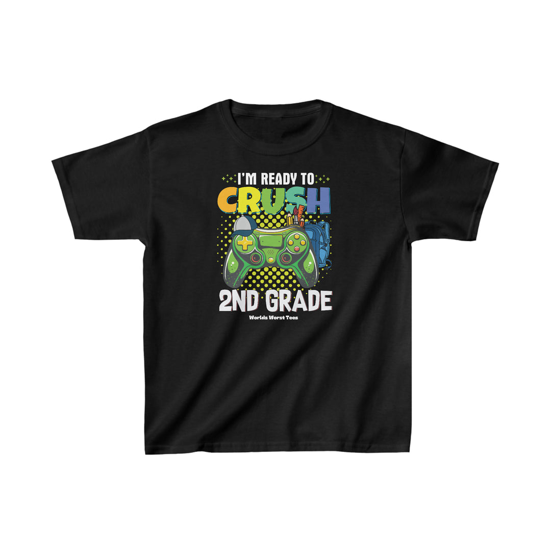 Black kids tee with cartoon video game controller design. 100% cotton, tear-away label, classic fit. Ideal for everyday wear. Shoulders reinforced with twill tape. No side seams. I'm Ready to Crush 2nd Grade Kids Tee from Worlds Worst Tees.