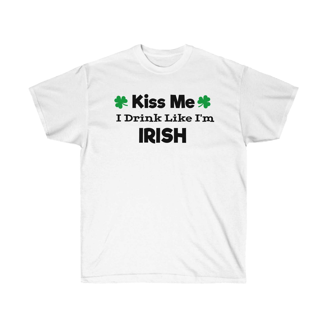 Kiss Me I Drink Like I'm Irish Tee 33377685250114328329 24 T-Shirt Worlds Worst Tees