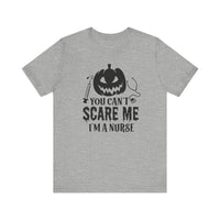 You Can't Scare a Nurse Tee