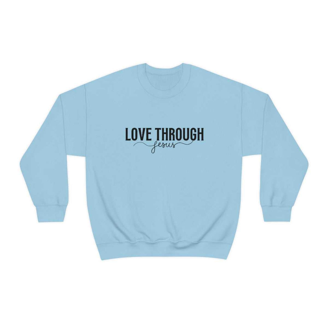 Love Through Jesus Crewneck 28020076944471894010 44 Sweatshirt Worlds Worst Tees