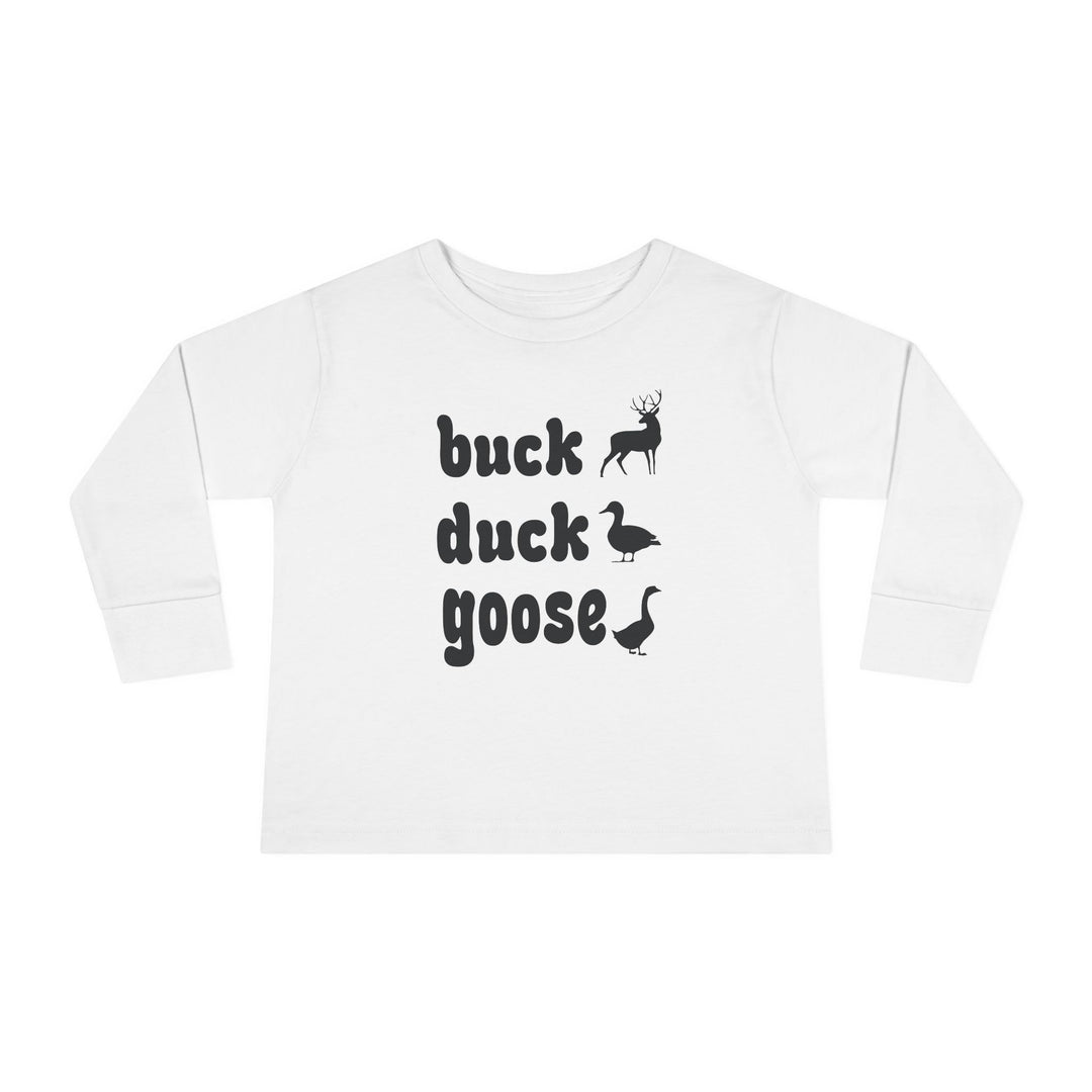 Buck, Duck, Goose, Toddler Long Sleeve Tee features playful animal silhouettes and text, designed for durability and comfort with combed, ring-spun cotton.