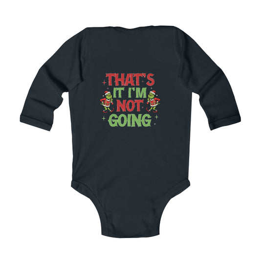 I'm Not Going Long Sleeve Onesie