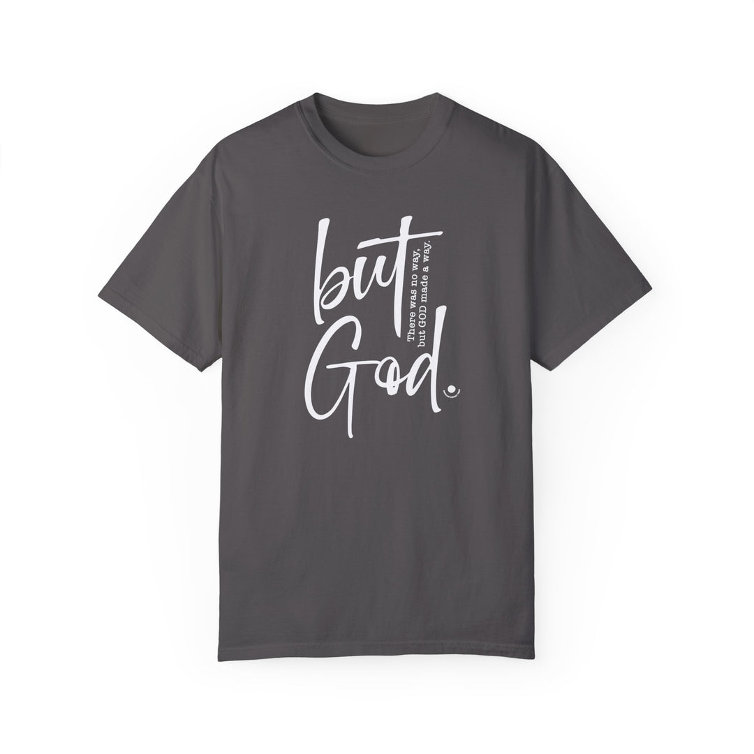 A relaxed fit But God Tee, a grey t-shirt with white text, 100% ring-spun cotton, medium weight, durable double-needle stitching, and seamless design for comfort from Worlds Worst Tees.