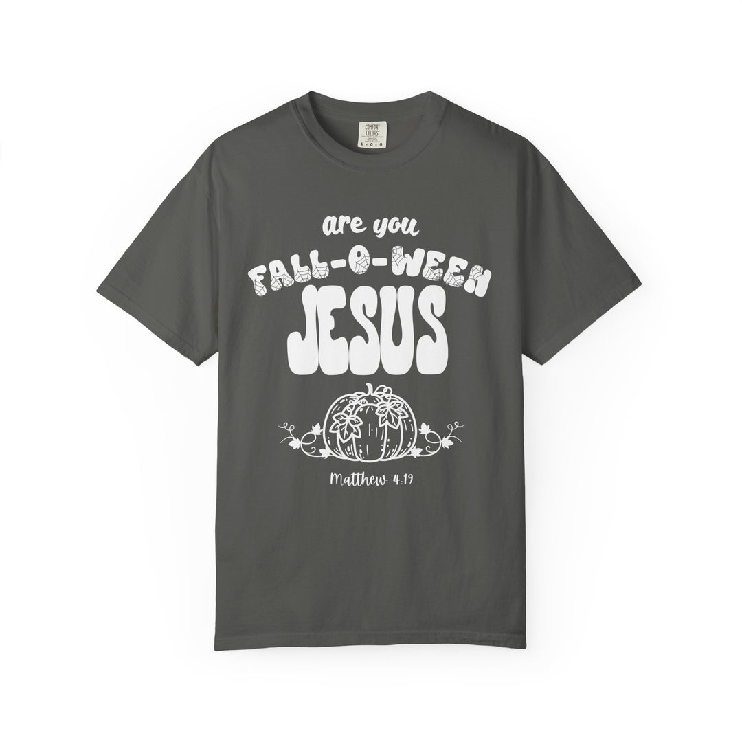 Dark charcoal crew-neck tee with “are you FALL-O-WEEN JESUS” text and pumpkin illustration; features spider web accents and Matthew 4:19 reference.