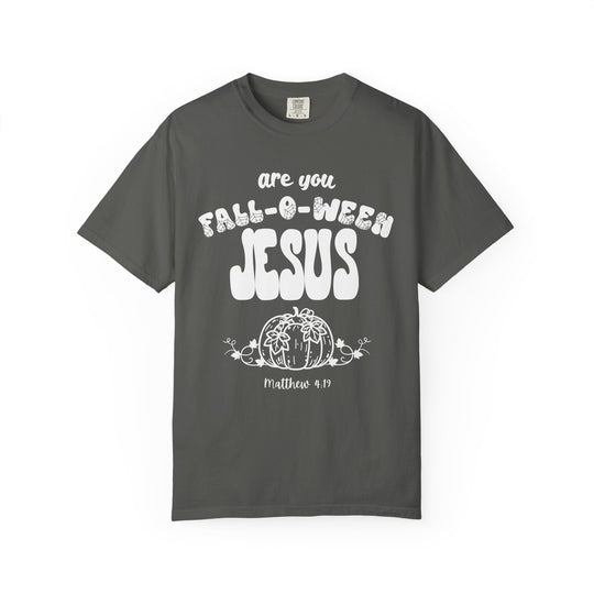 Dark charcoal crew-neck tee with “are you FALL-O-WEEN JESUS” text and pumpkin illustration; features spider web accents and Matthew 4:19 reference.