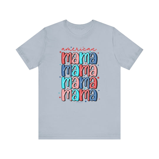 Unisex American Mama Tee: A classic jersey t-shirt with text. 100% cotton, ribbed knit collars, tear away label. Retail fit, runs true to size. Ideal for everyday wear.