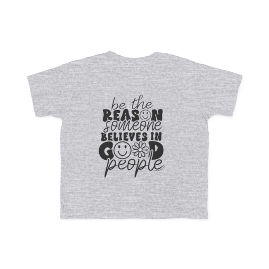 Be the Reason Toddler Tee