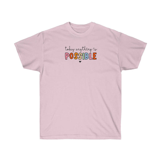 Today Anything is Possible Tee 78085422050389978297 24 T-Shirt Worlds Worst Tees