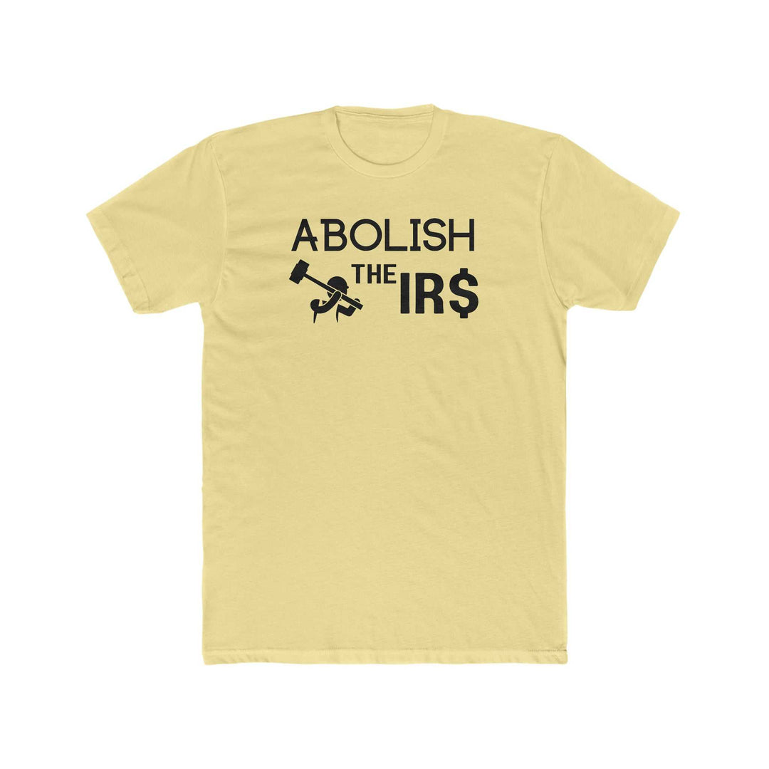 Men's premium fitted Abolish the IRS Tee, light and comfy. Ribbed knit collar, side seams for shape retention. 100% combed cotton, roomy fit, ideal for workouts.