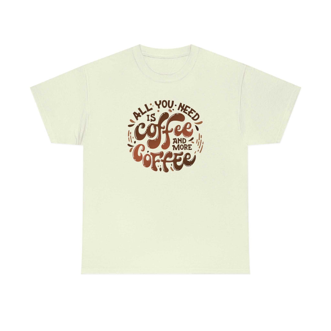 Unisex heavy cotton tee, a wardrobe staple from Worlds Worst Tees. No side seams, durable tape on shoulders, ribbed knit collar. Classic fit, 100% cotton. Title: All You Need is Coffee Tee.