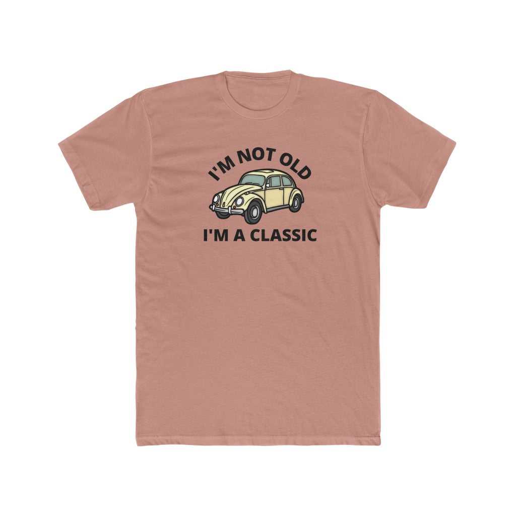 I'm Not Old I'm Classic Tee 54727152161722407817 24 T-Shirt Worlds Worst Tees