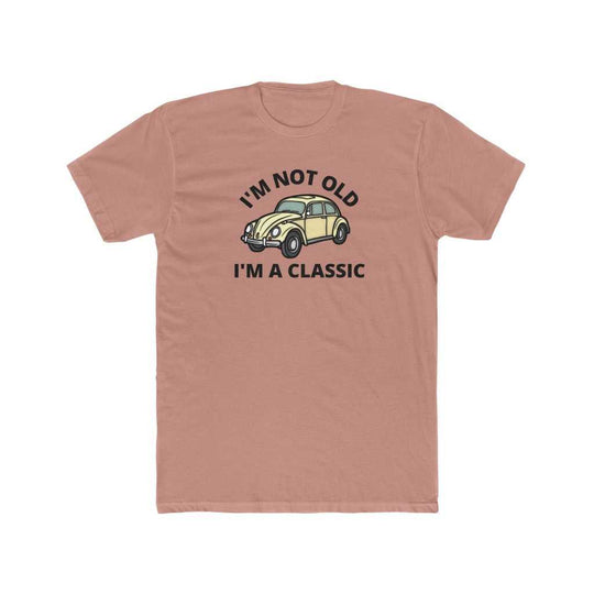 I'm Not Old I'm Classic Tee 54727152161722407817 24 T-Shirt Worlds Worst Tees