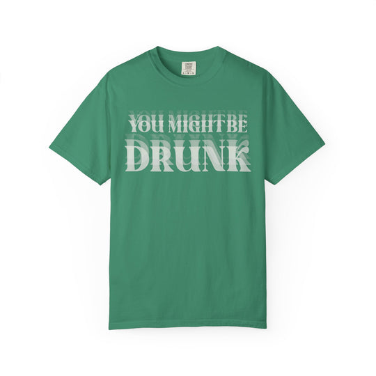 You Might Be Drunk Tee, a soft, relaxed fit, 100% ring-spun cotton t-shirt, featuring durable stitching and a classic crew neckline for everyday comfort.