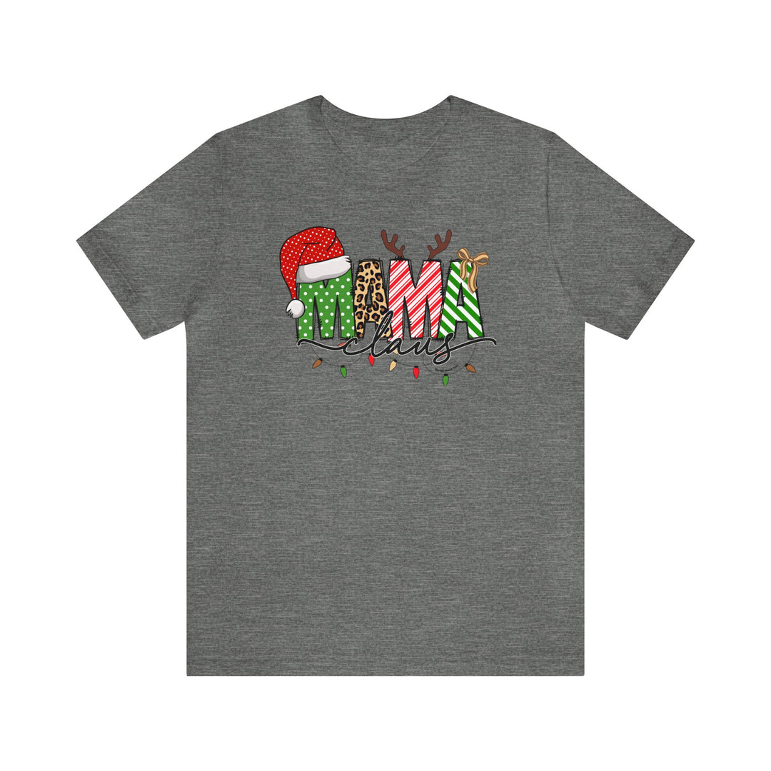 Unisex Mama Claus Tee with Christmas sign graphic on grey fabric. Airlume combed cotton, retail fit, ribbed knit collars, and dual side seams for lasting shape. Sizes XS to 5XL.