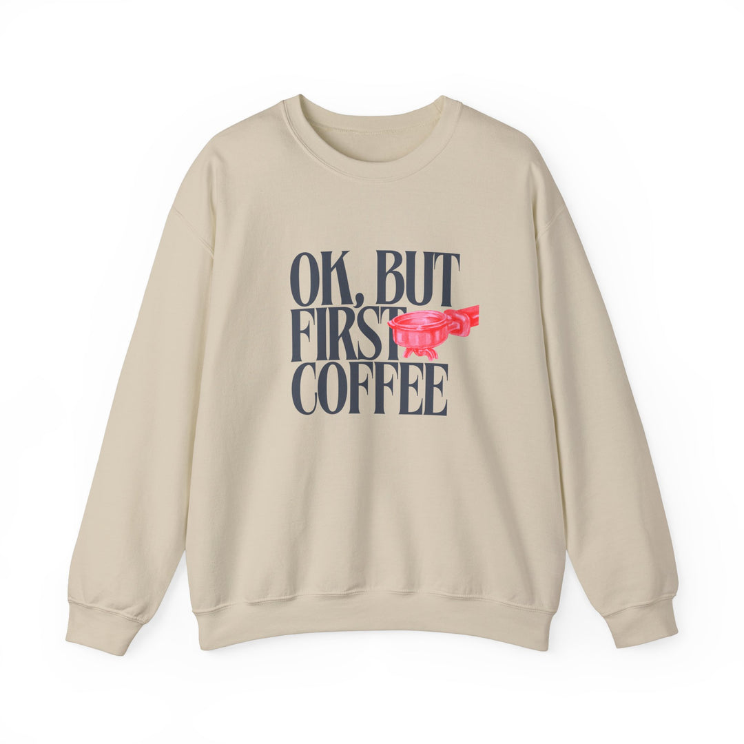 Unisex Ok But First Coffee Crew sweatshirt, classic fit with ribbed knit collar, showcasing durable stitching, perfect for cool weather comfort and style.