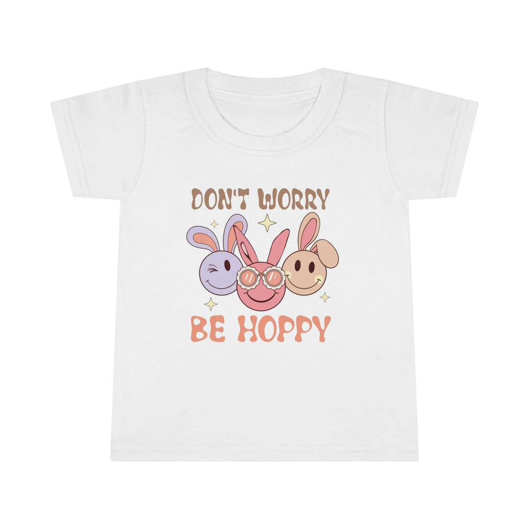 Don't Worry Be Hoppy Toddler Tee 22916580287056853757 18 Kids clothes Worlds Worst Tees