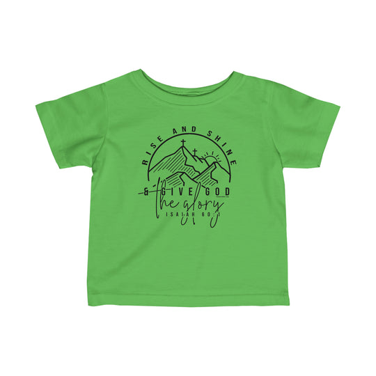 Rise and Shine Infant Tee: A green shirt with black text, featuring a cross and mountains. Infant fine jersey tee with side seams, ribbed knitting, and taped shoulders for comfort and durability.