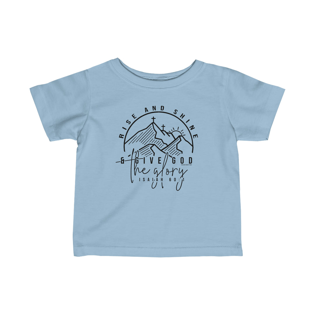 Rise and Shine Infant Tee: Blue shirt with graphic design of a cross and mountains. Soft ring-spun cotton, side seams for shape, ribbed knitting, taped shoulders for comfort. Ideal for younglings.