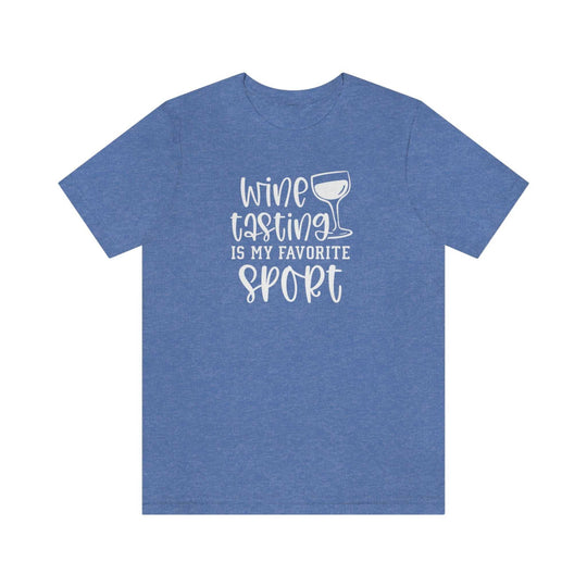 Unisex Wine My Favorite Sport Tee: A classic blue shirt with white text, made of 100% cotton. Retail fit, ribbed knit collars, and taping on shoulders for durability. Sizes XS to 3XL available.