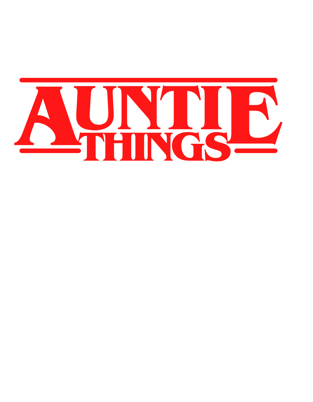 Auntie Things Tee 91342707381494152555 24 T-Shirt Worlds Worst Tees