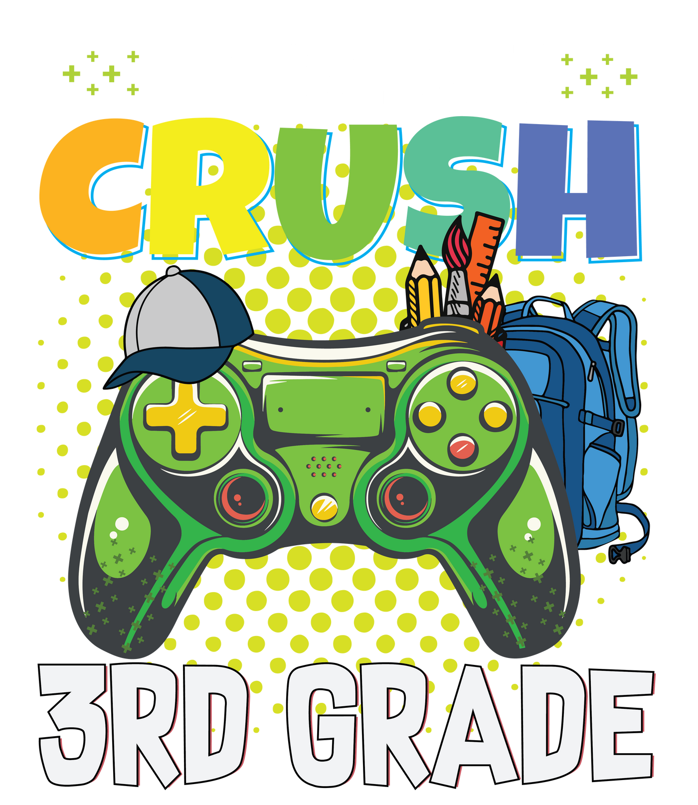 I'm Ready to Crush 3rd Grade Kids Tee