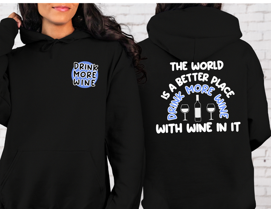 Drink More Wine Hoodie