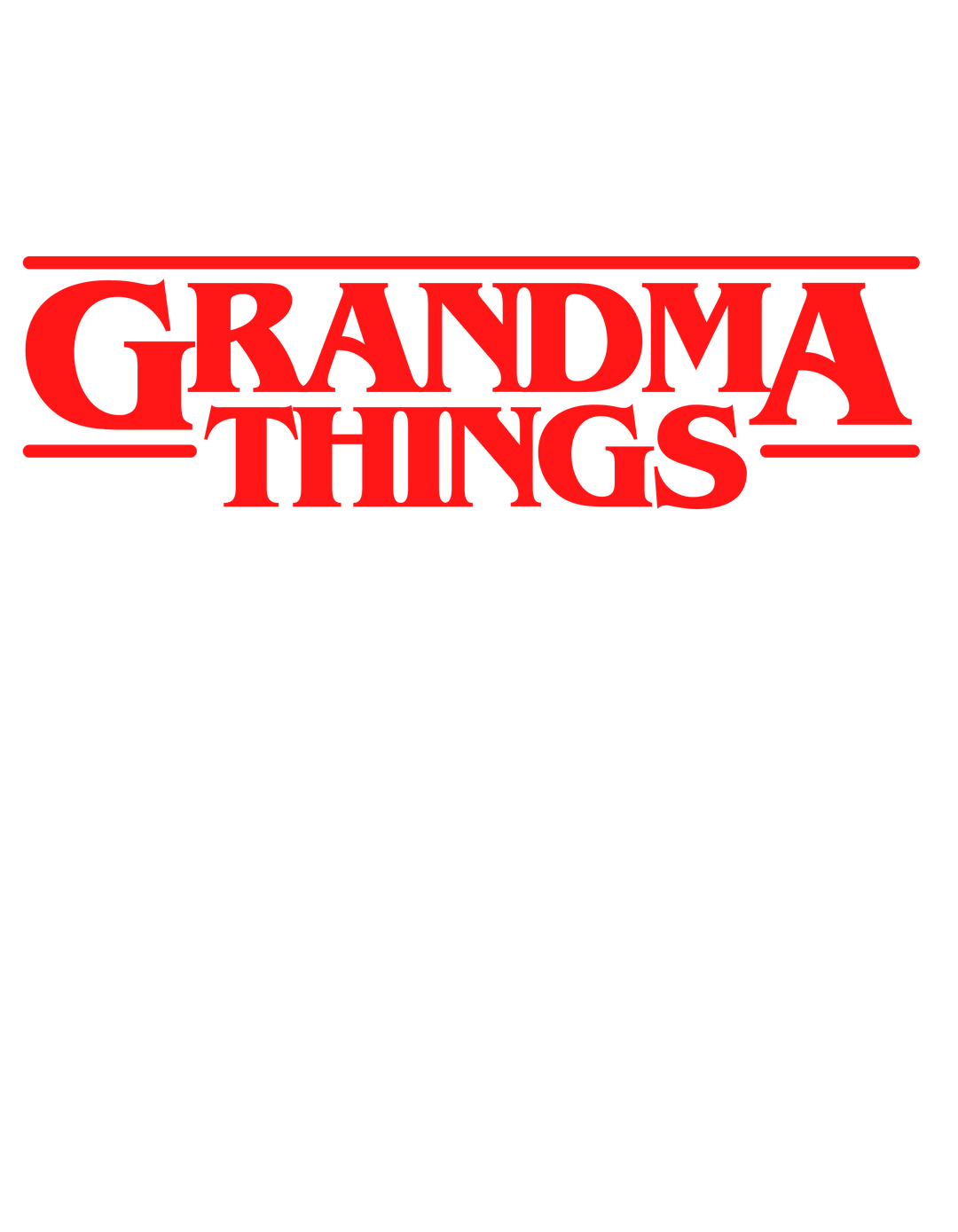 GRANDMA THINGS 13186303630125988191 24 T-Shirt Worlds Worst Tees