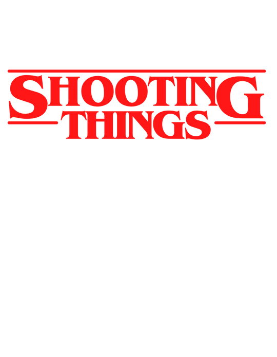 SHOOTING THINGS 17462534582916169537 24 T-Shirt Worlds Worst Tees