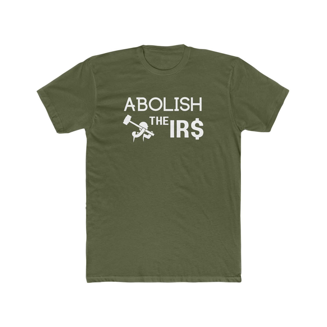 Abolish the IRS Tee 27030369289954037631 26 T-Shirt Worlds Worst Tees