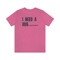 I Need a HUGe Margarita Tee 29171427352720064137 26 T-Shirt Worlds Worst Tees