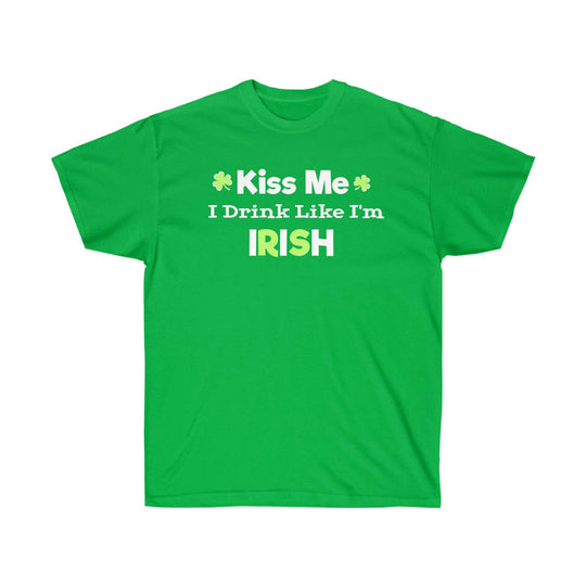 Kiss Me I Drink Like I'm Irish Tee 33377685250114328329 24 T-Shirt Worlds Worst Tees