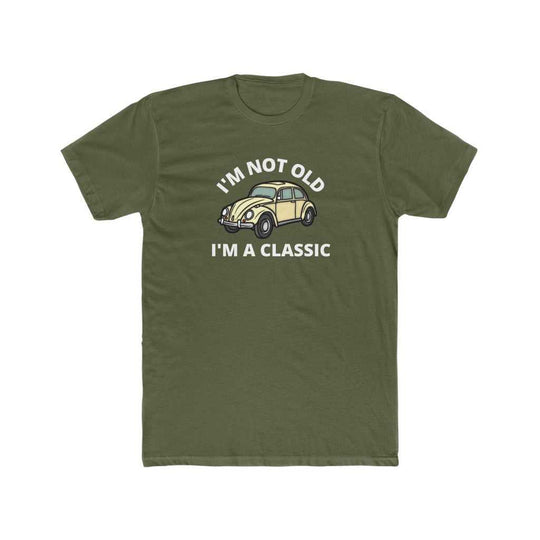 I'm Not Old I'm Classic Tee 54727152161722407817 24 T-Shirt Worlds Worst Tees