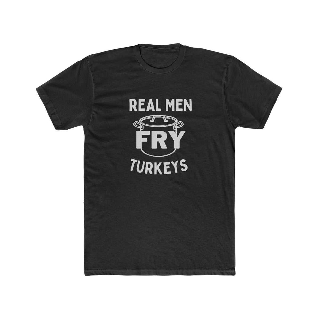 Real Men Fry Turkey Tee 51335266883150140562 24 T-Shirt Worlds Worst Tees