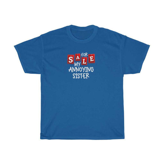 For Sale My Annoying Sister Tee 11492543478017025871 24 T-Shirt Worlds Worst Tees