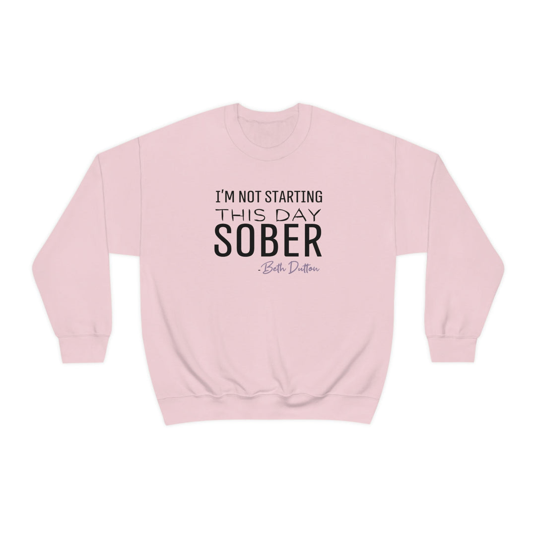 I'm Not Starting This Day Sober Crewneck 32757694167220781152 44 Sweatshirt Worlds Worst Tees